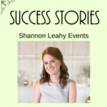 Success Stories Shannon Leahy Events